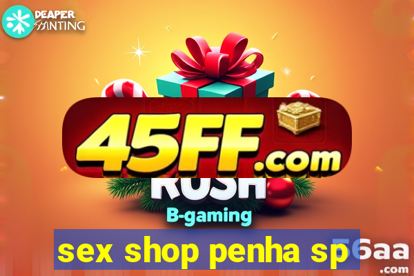 sex shop penha sp